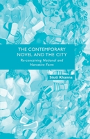 The Contemporary Novel and the City: Re-conceiving National and Narrative Form 134946340X Book Cover