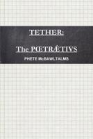 Tether: The Poetraetius 1312098325 Book Cover
