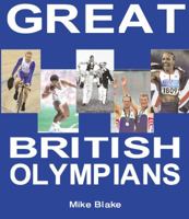 Great British Olympians 0956189806 Book Cover