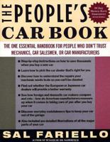 The People's Car Book: The One Essential Handbook for People Who Don't Trust Mechanics, Car Salesmen, or Car Manufacturers 0312082789 Book Cover