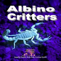 Albino Critters 1532790732 Book Cover