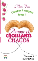Amour et croissants chauds: Une romance � suspens B08TFHBKVV Book Cover