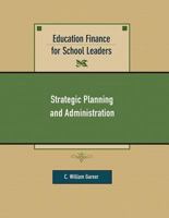 Education Finance for School Leaders: Strategic Planning and Administration 0130978620 Book Cover
