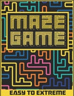 Maze Game: Easy To Extreme Labyrinth Puzzles | Pleasure Maze For Adult, Older Children and Seniors | Things To Do When Bored B08QW836R2 Book Cover