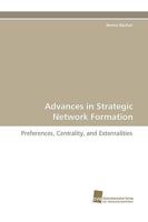 Advances in Strategic Network Formation 3838112172 Book Cover