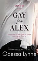 Gay for Alex 1542571707 Book Cover