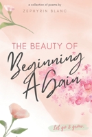 The Beauty of Beginning Again B0F7B2T96G Book Cover