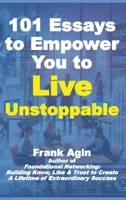 101 Essays to Empower You to Live Unstoppable 1967521239 Book Cover