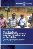The Omukago Understanding African Concept of friendship as Possibility 6202441275 Book Cover