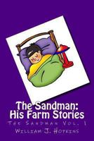 The Sandman: His Farm Stories 1482038714 Book Cover