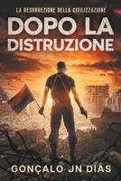 Dopo la Distruzione (Italian Edition) B0CQWT37VR Book Cover