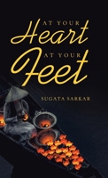 At Your Heart at Your Feet 1543760856 Book Cover