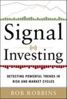 Signal Investing: Detecting Powerful Trends in Risk and Market Cycles 0071781129 Book Cover