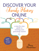 Discover Your Family History Online: A Step-by-Step Guide to Starting Your Genealogy Search 1440318506 Book Cover