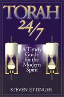 Torah 24/7: A Timely Guide For The Modern Spirit 1930143737 Book Cover