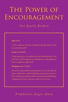 The Power of Encouragement: Not Easily Broken 1638856680 Book Cover