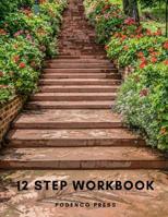12 Step Workbook: Step Workbook with Questions and Prompts, Space for Gratitude List and Journaling 1795759879 Book Cover
