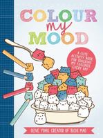 Colour My Mood: A cute activity book for tracking my feelings every day 1446309037 Book Cover