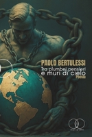 TRA PLUMBEI PENSIERI E MURI DI CIELO (Italian Edition) B0FGNM7XWJ Book Cover