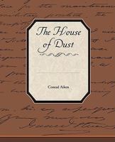 The House of Dust 1514331462 Book Cover