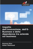 Impatto dell'innovazione, dell'E-Business e della dipendenza tra aziende sul business (Italian Edition) 6208235030 Book Cover