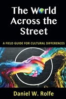 The World Across the Street: A Field Guide for Cultural Differences null Book Cover