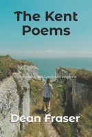 The Kent Poems: Celebrating The Garden of England B09CBKCPCH Book Cover