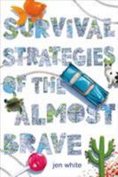 Survival Strategies of the Almost Brave 0374300844 Book Cover