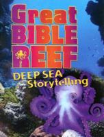 Vbs-Great Bible Reef Deep Sea Storytelling: Dive Deep Into God's Word! 0806656808 Book Cover