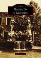 Route 66 in Missouri 1467102660 Book Cover