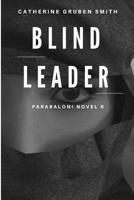 Blind Leader 1546820426 Book Cover