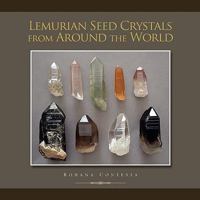 Lemurian Seed Crystals from Around the World 1453514643 Book Cover