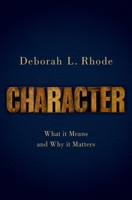 Character: What It Means and Why It Matters 0190919876 Book Cover