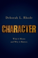 Character: What it Means and Why it Matters 0190919876 Book Cover