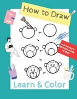 How to Draw Animals A Step-by-Step: Gifts for kids | Easy Draw Pages For animal lovers B09HG4VLY1 Book Cover