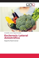 Esclerosis Lateral Amiotrófica: Soporte Nutricional 620215733X Book Cover