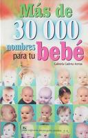 Mas de 30000 Nombres Para Tu Bebe = More Than 30,000 Names for Your Baby 9681522990 Book Cover