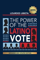 The Power of The Latino Vote B0H6ZT97CB Book Cover