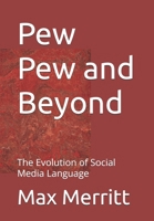 Pew Pew and Beyond: The Evolution of Social Media Language B0DPL92HGT Book Cover