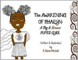 The Awakening of Sharyn: A Shy & Brown SUPER GYRL 0983000433 Book Cover