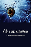 Written Eye: Visuals/Verse 1940939593 Book Cover