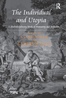 The Individual and Utopia: A Multidisciplinary Study of Humanity and Perfection 036759952X Book Cover