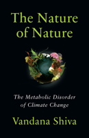 The Nature of Nature: The Metabolic Disorder of Climate Change 1645022870 Book Cover