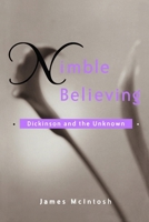 Nimble Believing: Dickinson and the Unknown 0472110802 Book Cover