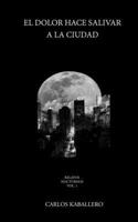 El dolor hace salivar a la ciudad: B08R19FB7B Book Cover
