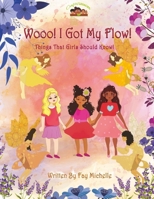 Wooo! I Got My Flow! 1088082726 Book Cover