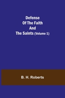 Defense Of The Faith And The Saints 1533065780 Book Cover