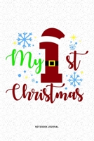 My 1st Christmas: A 6x9 Inch Diary Notebook Journal With A Bold Text Font Slogan On A Matte Cover and 120 Blank Lined Pages Makes A Great Alternative To A Card 1679311549 Book Cover