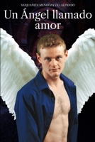 Un Angel Llamado Amor 1517078679 Book Cover