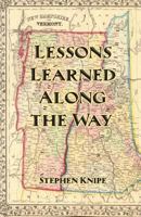 Lessons Learned Along the Way 1936711265 Book Cover